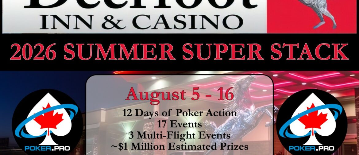 12 Days of Poker at Deerfoot Inn & Casino’s Summer Super Stack