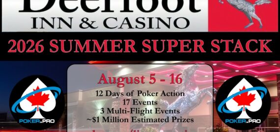 12 Days of Poker at Deerfoot Inn & Casino’s Summer Super Stack