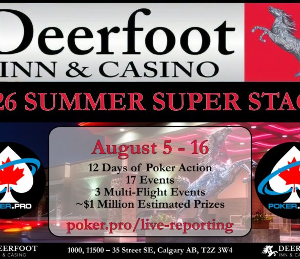 12 Days of Poker at Deerfoot Inn & Casino’s Summer Super Stack