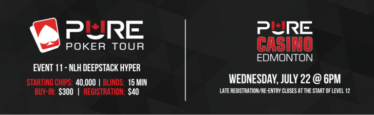 PurePokerTour6x9BookletJuly2026EDMwebhdrE11 – Two-Card Deepstack Hyper on the Wednesday Side