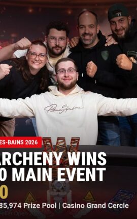 Lucas Archeny Wins 2026 Winamax Poker Open Aix-les-Bains Main Event for €150,000