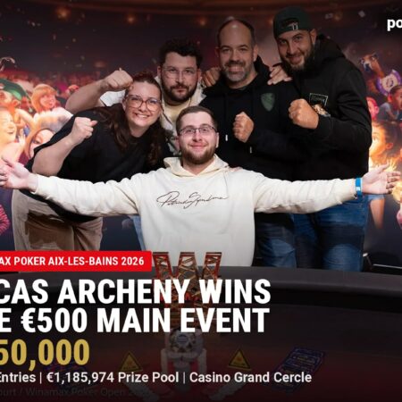 Lucas Archeny Wins 2026 Winamax Poker Open Aix-les-Bains Main Event for €150,000