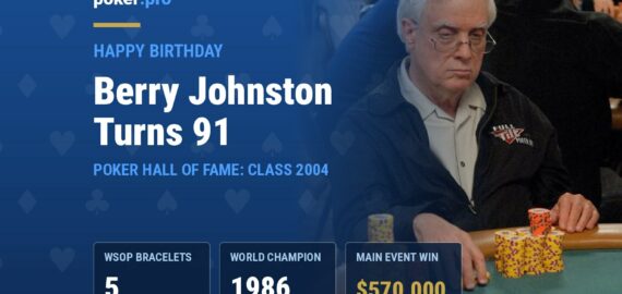 Happy Birthday, Berry Johnston: WSOP Champion and Hall of Famer Turns 91