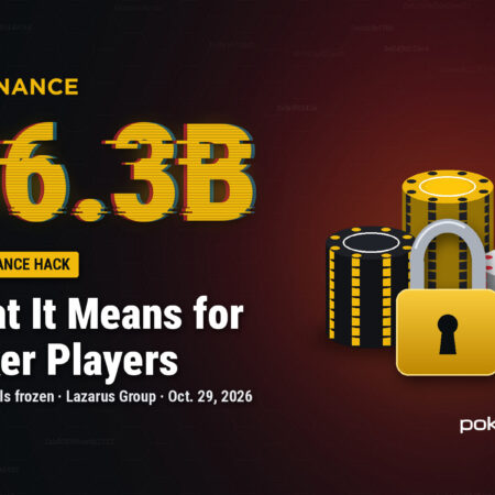 What the $6.3 Billion Binance Hack Means for Poker Players