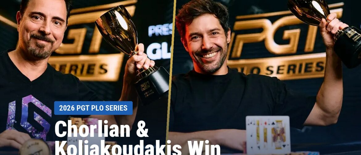 Robert Chorlian and Roussos Koliakoudakis Win at the 2026 PGT PLO Series