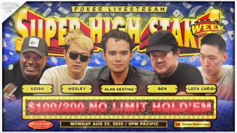 SUPER HIGH STAKES WEEK!! $100/200/400 - 23 Aug 2022 - w/ Alan Keating