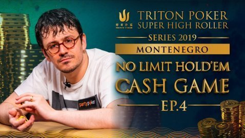Triton Poker NLHE Cash Game Montenegro 2019 - Episode 4