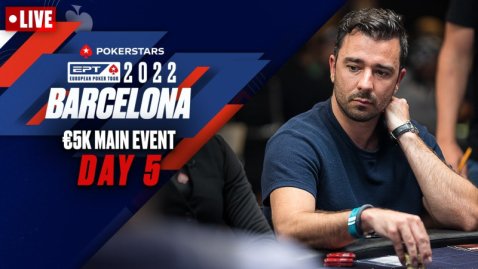 EPT Barcelona 2022: €5k Main Event - Day 5 Part 1