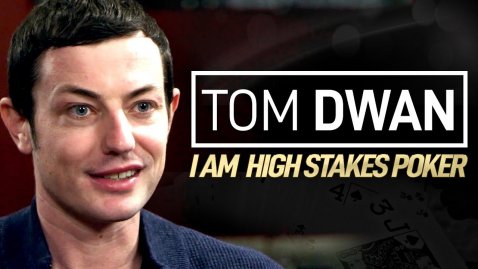 Tom Dwan - I Am High Stakes Poker