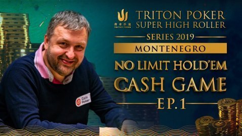 Triton Poker NLHE Cash Game Montenegro 2019 - Episode 1