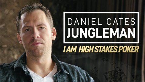 Daniel Jungleman Cates - I Am High Stakes Poker