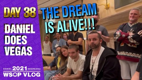 THE MAIN EVENT DREAM IS ALIVE! - 2021 DNegs WSOP Poker VLOG Day 38