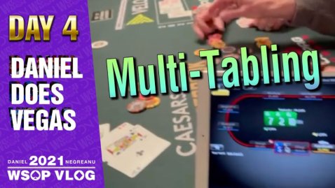 SI MULTI-TABLING Live and Online Events - 2021 DNegs WSOP Poker VLOG Day 4