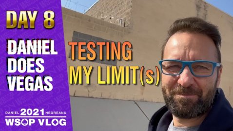 TESTING MY LIMIT(s) - 2021 DNegs WSOP Poker VLOG Day 8