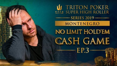 Triton Poker NLHE Cash Game Montenegro 2019 - Episode 3