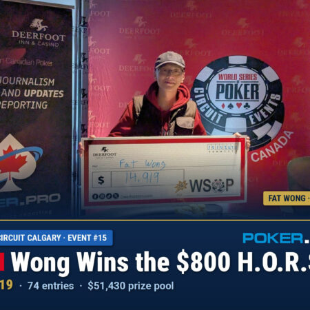 Wong & Fair Grab Rings in the Final Weekend of Play at WSOP-C Calgary
