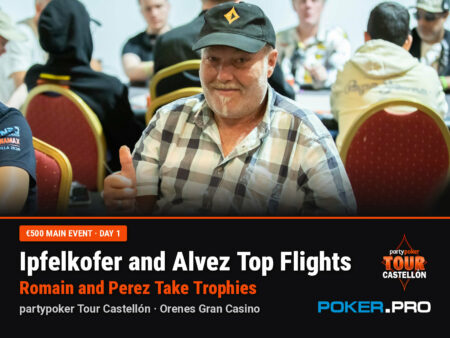 Ipfelkofer and Alvez Top Main Event Flights as Romain and Perez Take Trophies at PartyPoker Tour Castellón