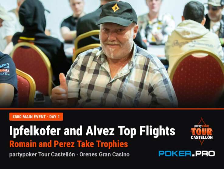 Ipfelkofer and Alvez Top Main Event Flights as Romain and Perez Take Trophies at PartyPoker Tour Castellón