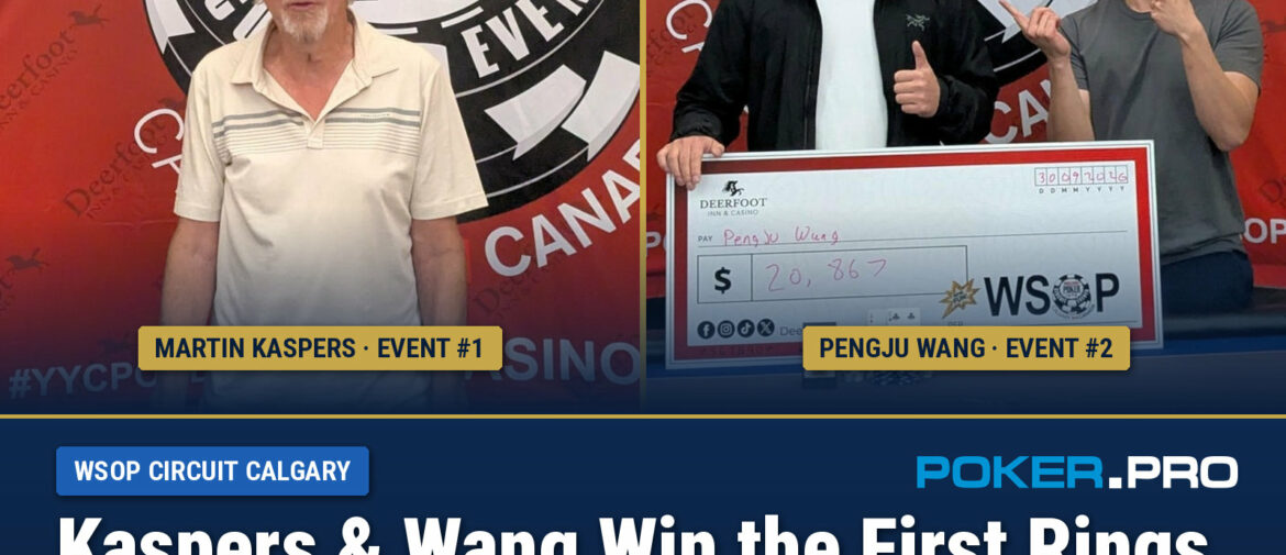 Kaspers & Wang are the First Ring WSOP Circuit Calgary Winners