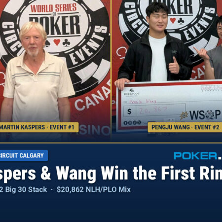 Kaspers & Wang are the First Ring WSOP Circuit Calgary Winners