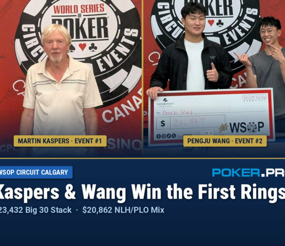 Kaspers & Wang are the First Ring WSOP Circuit Calgary Winners