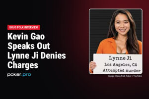 Kevin “KGAO” Gao Tells His Side of Alleged Lynne Ji Stabbing in Doug Polk Interview