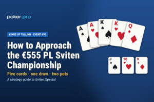 How to Approach the €555 PL Sviten Championship at Kings of Tallinn