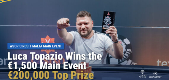 Luca Topazio Wins First-Ever WSOP Circuit Malta Main Event for €200,000