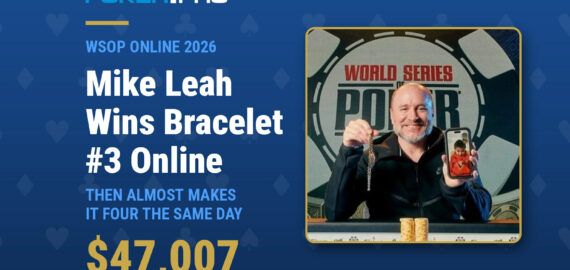 Mike Leah Wins His Third WSOP Bracelet Online Before Narrowly Missing Out on Number Four