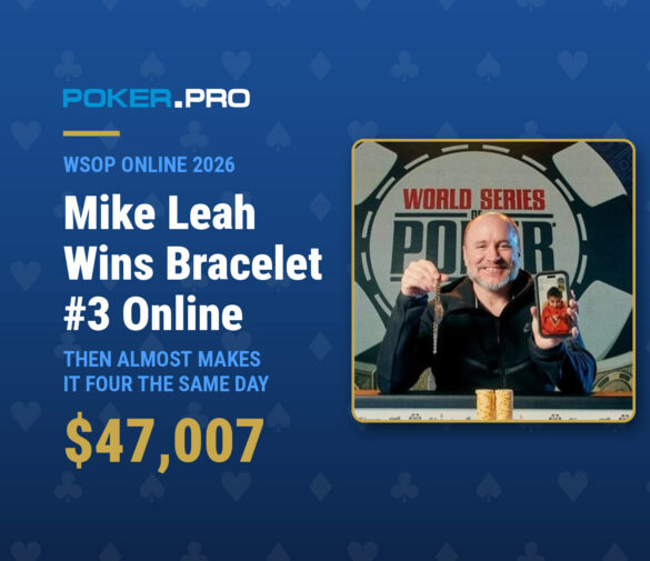 Mike Leah Wins His Third WSOP Bracelet Online Before Narrowly Missing Out on Number Four