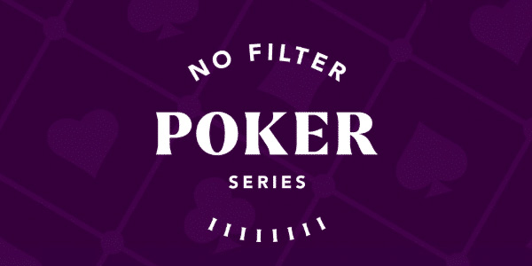 No Filter Poker