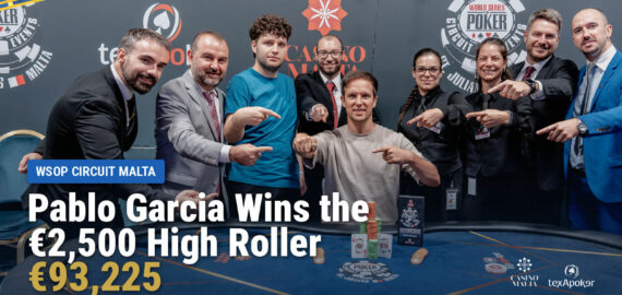 Garcia Wins the High Roller as Main Event Field Builds at WSOP Circuit Malta