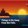 Seven Things to Do Away From the Felts at the partypoker Tour Castellón