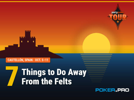Seven Things to Do Away From the Felts at the partypoker Tour Castellón