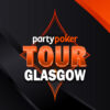 PartyPoker Tour Returns to Scotland and Alea Casino Glasgow in August