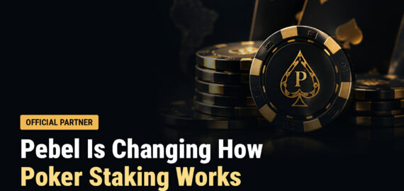 Pebel Is Changing How Poker Staking Works