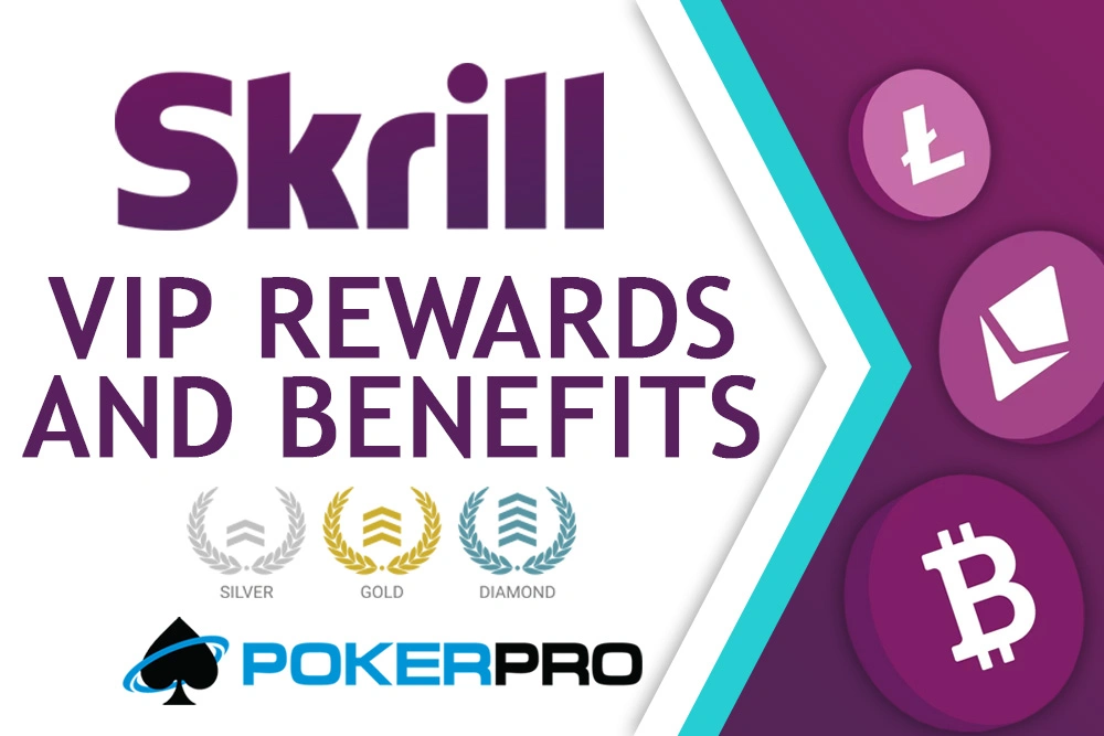 With PokerPro to VIP Skrill Rewards and Upgrades