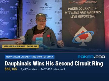 Dauphinais Wins Second Ring with Big Monster Stack Win at WSOP-C Calgary