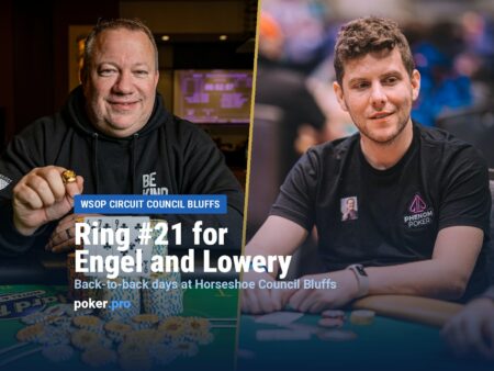 WSOP Circuit Ring #21 for Engel and Lowery Earned in Back-to-Back Days at Horseshoe Council Bluffs