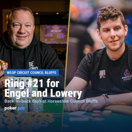 WSOP Circuit Ring #21 for Engel and Lowery Earned in Back-to-Back Days at Horseshoe Council Bluffs