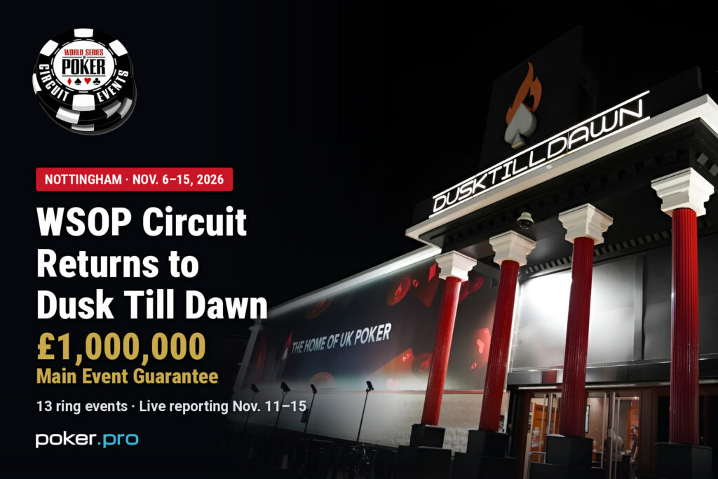 Wsopcircuitdusktilldawn20261mmaineventguarantee – WSOP Circuit Returns to Dusk Till Dawn with £1,000,000 Main Event Guarantee