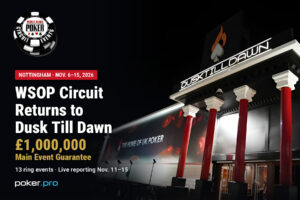 WSOP Circuit Returns to Dusk Till Dawn with £1,000,000 Main Event Guarantee