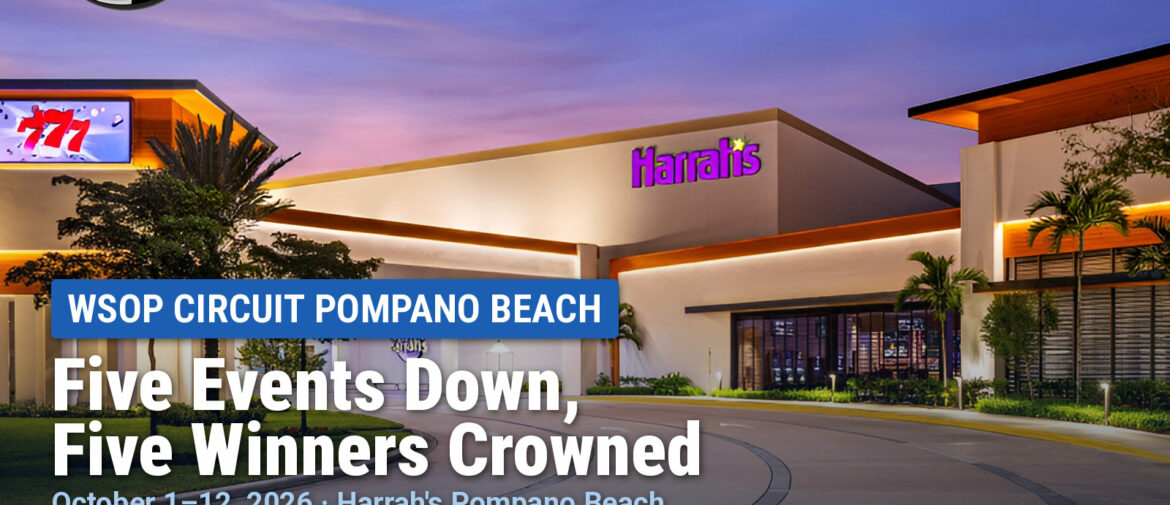 Five Events Down, Five Winners Crowned at WSOP Circuit Pompano Beach