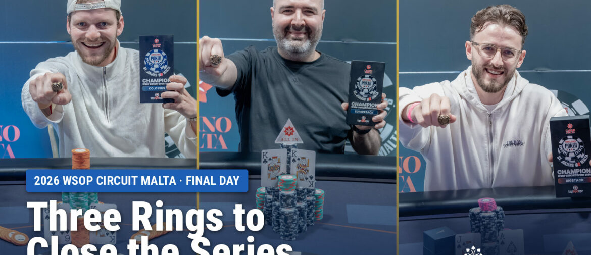 Three Final Rings Close Out the Inaugural WSOP Circuit Malta